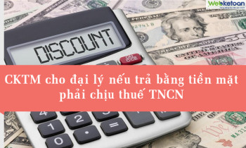 Chiết khấu thương mại cho đại lý nếu trả bằng tiền phải chịu thuế TNCN